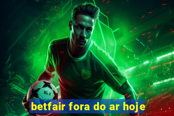 betfair fora do ar hoje